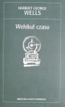WEHIKUŁ CZASU HERBERT GEORGE WELLS KLASYKA LITERATURY TOM 3