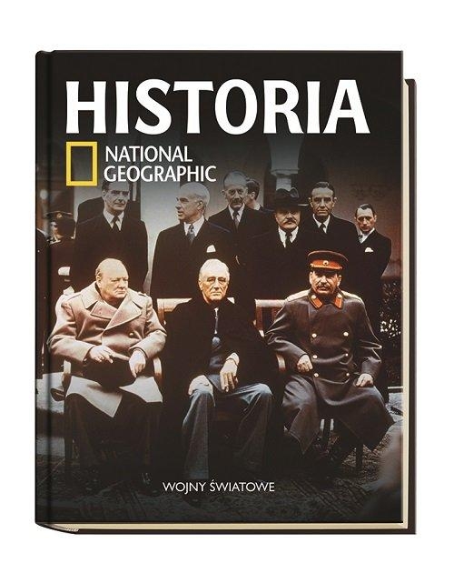 HISTORIA WOJNY ŚWIATOWE NATIONAL GEOGRAPHIC