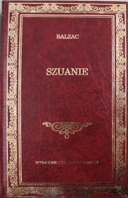 SZUANIE BALZAC HONORIUSZ LITERATURA FRANCUSKA