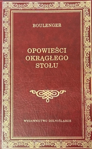 OPOWIEŚCI OKRĄGŁEGO STOŁU BOULENGER JACQUES LITERATURA FRANCUSKA