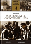 WESTERPLATTE-OKSYWIE-HEL 1939 II WOJNA ŚWIATOWA PIOTR DERDEJ TOM 22