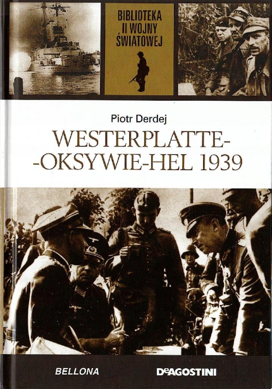 WESTERPLATTE-OKSYWIE-HEL 1939 II WOJNA ŚWIATOWA PIOTR DERDEJ TOM 22