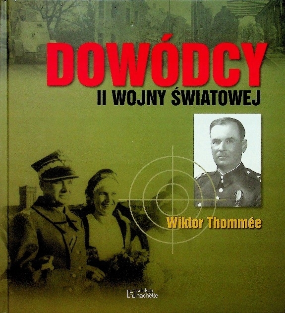 DOWÓDCY II WOJNY ŚWIATOWEJ WIKTOR THOMMEE