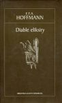 DIABLE ELIKSIRY ERNST THEODOR AMADEUS HOFFMAN KLASYKA LITERATURY TOM 24