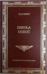 SZKOŁA UCZUĆ FLAUBERT GUSTAW LITERATURA FRANCUSKA