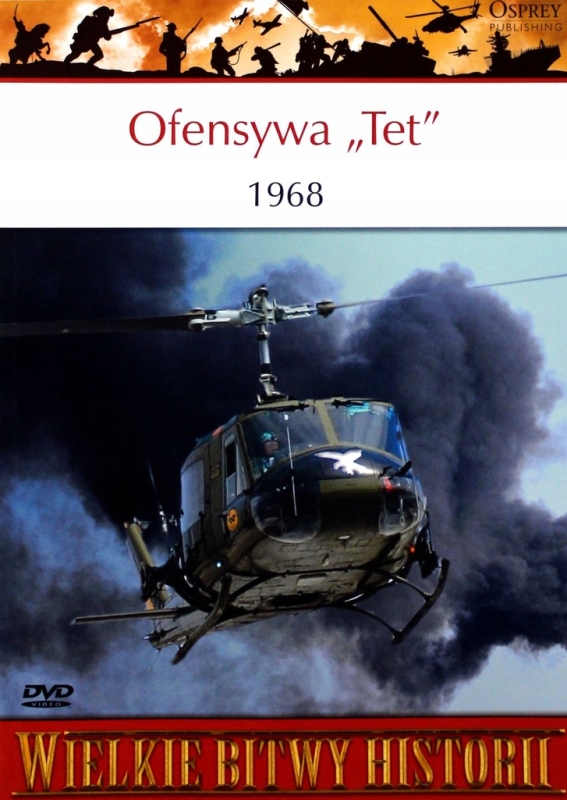OFENSYWA TET 1968 JAMES R. ARNOLD WIELKIE BITWY HISTORII