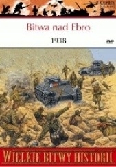 BITWA NAD EBRO 1938 CHRIS HENRY WIELKIE BITWY HISTORII