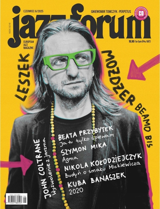6/2025 JAZZ FORUM MOŻDŻER PRZYBYTEK MIKA KOŁODZIEJCZYK BANASZEK POLSKA