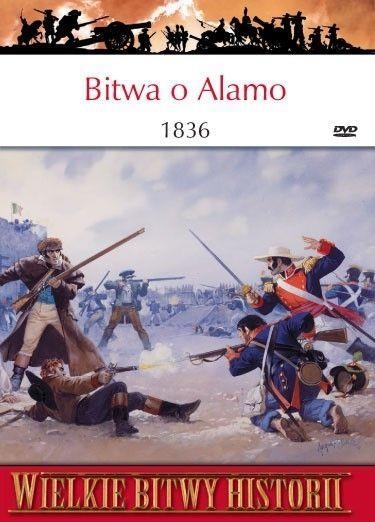 BITWA O ALAMO 1836 R STEPHEN L HARDIN WIELKIE BITWY HISTORII