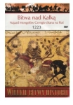 BITWA POD KAŁKĄ NAJAZD MONGOŁÓW CZYNGIS-CHANA 1223 WIELKIE BITWY HISTORII