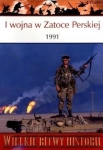 I WOJNA W ZATOCE PERSKIEJ 1991 ALASTAIR FINLAN WIELKIE BITWY HISTORII