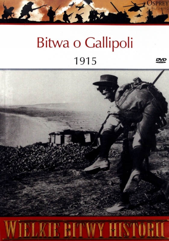 BITWA O GALLIPOLI 1915 PHILIP J. HAYTHORNTHWAITE WIELKIE BITWY HISTORII