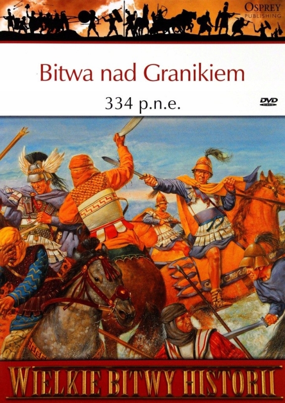 BITWA NAD GRANIKIEM 334 P.N.E. MICHAEL THOMPSON WIELKIE BITWY HISTORII