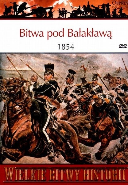 BITWA POD BAŁAKŁAWĄ 1854 JOHN SWEETMAN WIELKIE BITWY HISTORII