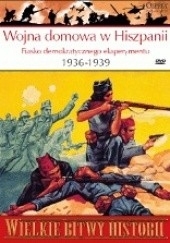 WOJNA DOMOWA W HISZPANII 1936-1939 FRANCES LANNON WIELKIE BITWY HISTORII