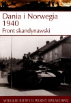 DANIA I NORWEGIA 1940 FRONT SKANDYNAWSKI WIELKIE BITWY II ŚWIATOWEJ TOM 2