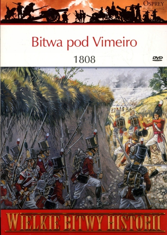 BITWA POD VIMEIRO 1808 RENE CHARTRAND WIELKIE BITWY HISTORII