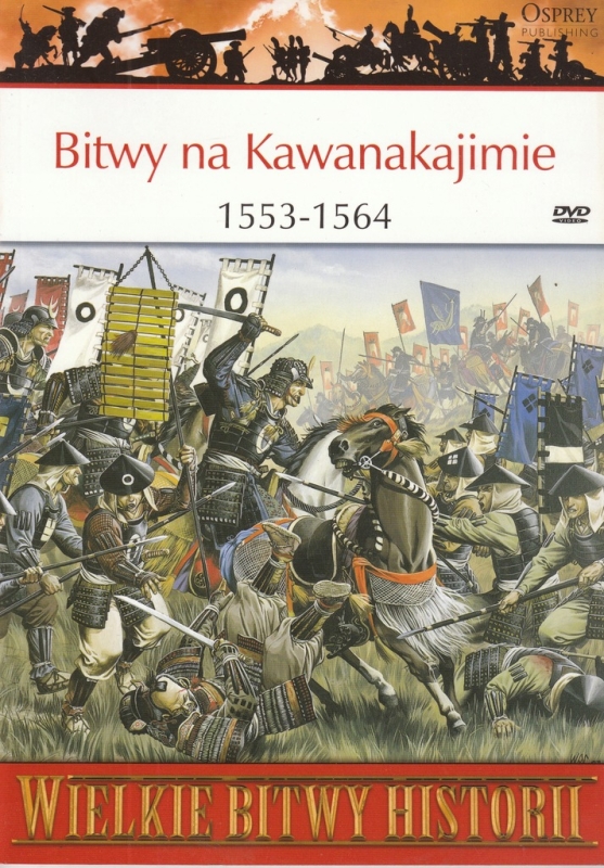 BITWY NA KAWANAKAJIMIE 1553-1564 STEPHEN TURNBULL WIELKIE BITWY HISTORII