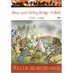 BITWA POD STIRLING BRIDGE I FALKIRK 1297-1298 WIELKIE BITWY HISTORII