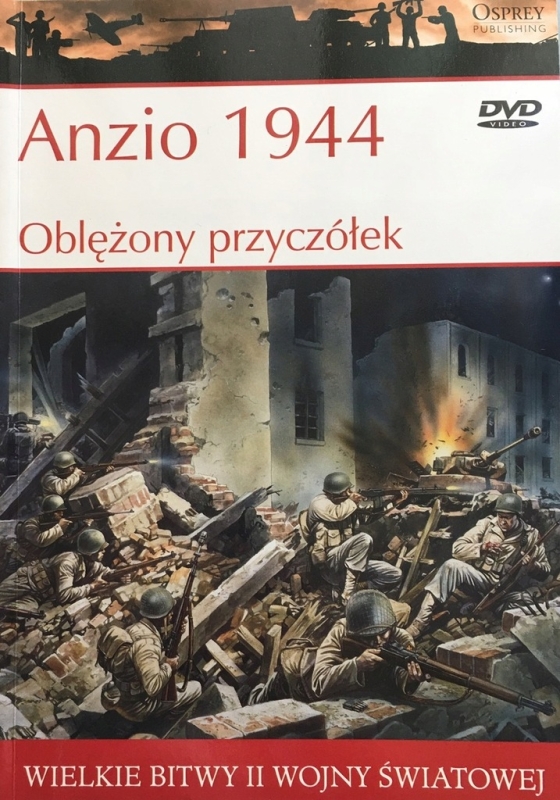 ANZIO 1944 OBLĘŻONY PRZYCZÓŁEK WIELKIE BITWY II ŚWIATOWEJ TOM 24