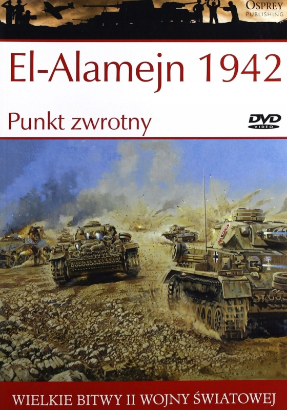EL-ALAMEJN 1942 PUNKT ZWROTNY WIELKIE BITWY II ŚWIATOWEJ 15
