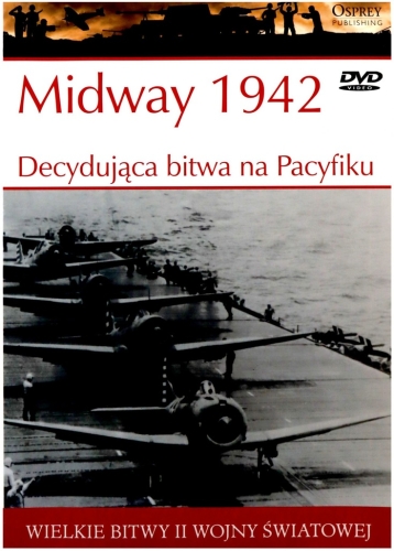 MIDWAY 1942 DECYDUJĄCA BITWA NA PACYFIKU WIELKIE BITWY II ŚWIATOWEJ 14