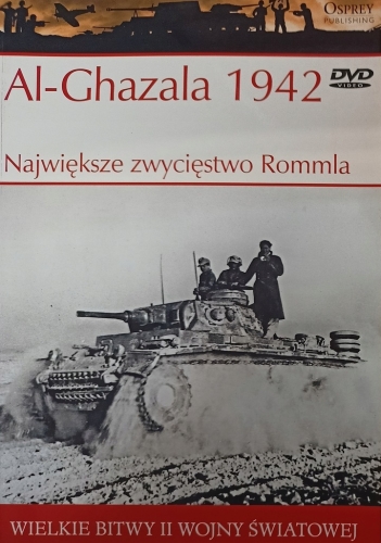 AL-GHAZALA 1942 NAJWIĘKSZE ZWYCIĘSTWO ROMMLA WIELKIE BITWY II ŚWIATOWEJ 13