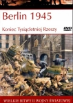 BERLIN 1945 KONIEC TYSIĄCLETNIEJ RZESZY WIELKIE BITWY II ŚWIATOWEJ TOM 47