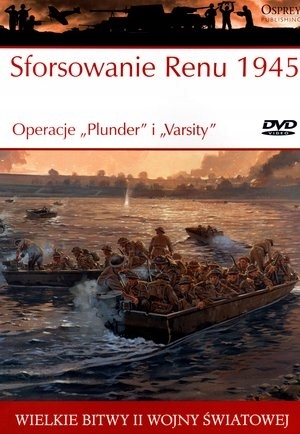 SFORSOWANIE RENU 1945 OPERACJE PLUNDER I VARSITY WIELKIE BITWY II ŚWIATOWEJ