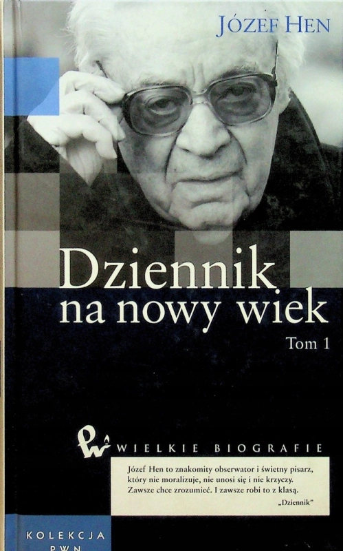 DZIENNIK NA NOWY WIEK BIOGRAFIA TOM 1 JÓZEF HEN