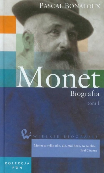MONET BIOGRAFIA TOM 1 PASCAL BONAFOUX