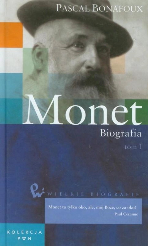 MONET BIOGRAFIA TOM 1 PASCAL BONAFOUX