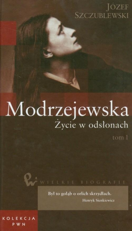 MODRZEJEWSKA BIOGRAFIA TOM 1 JÓZEF SZCZUBLEWSKI