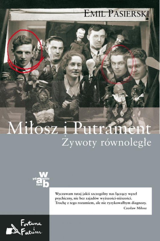 MIŁOSZ I PUTRAMENT BIOGRAFIA ŻYWOTY RÓWNOLEGŁE EMIL PASIERSKI