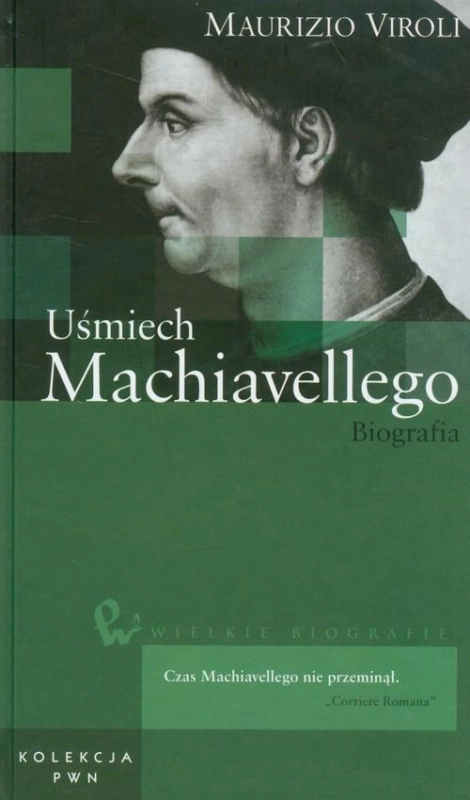 UŚMIECH MACHIAVELLEGO BIOGRAFIA MAURIZIO VIROLI MACHIAVELLI