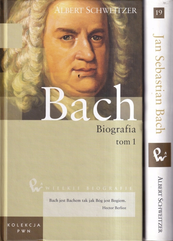JAN SEBASTIAN BACH BIOGRAFIA TOM 1 ALBERT SCHWEITZER