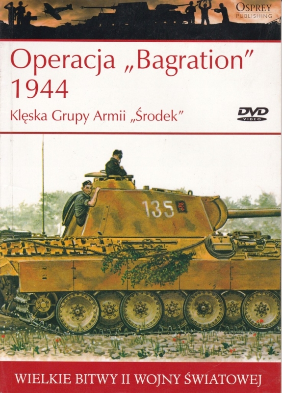 OPERACJA BAGRATION 1944 KLĘSKA GRUPY ARMII WIELKIE BITWY II ŚWIATOWEJ 50