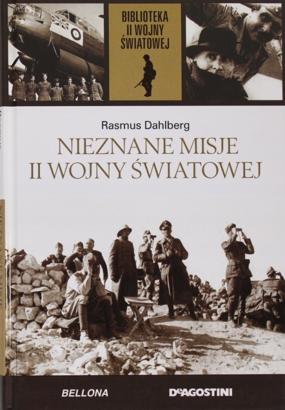 NIEZNANE MISJE II WOJNY ŚWIATOWEJ RASMUS DAHLBERG II WOJNA ŚWIATOWA TOM 36