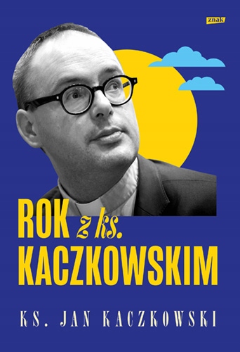 ROK Z KS. KACZKOWSKIM JAN KACZKOWSKI NOWA