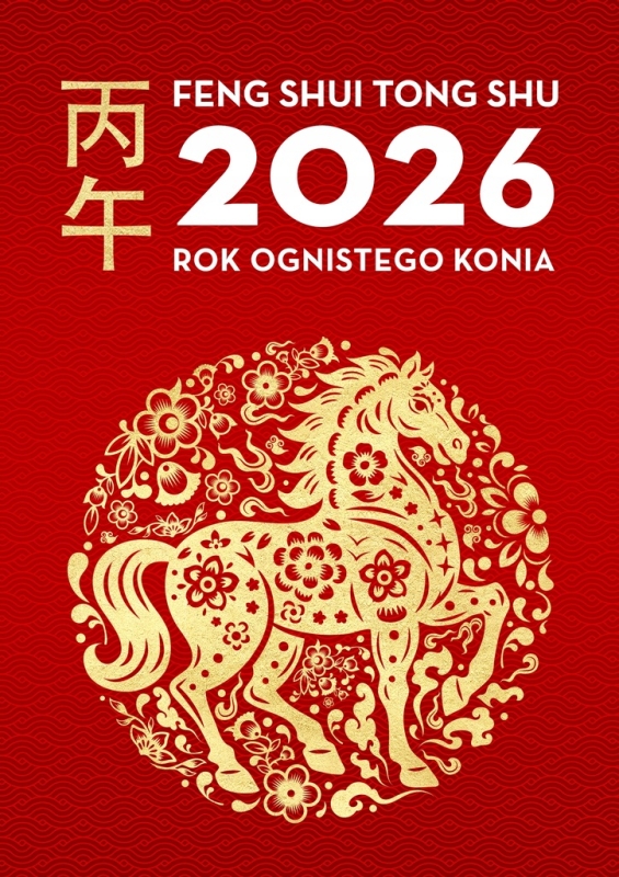 FENG SHUI TONG SHU 2026 ROK OGNISTGO KONIA DRAGON AND TIGER