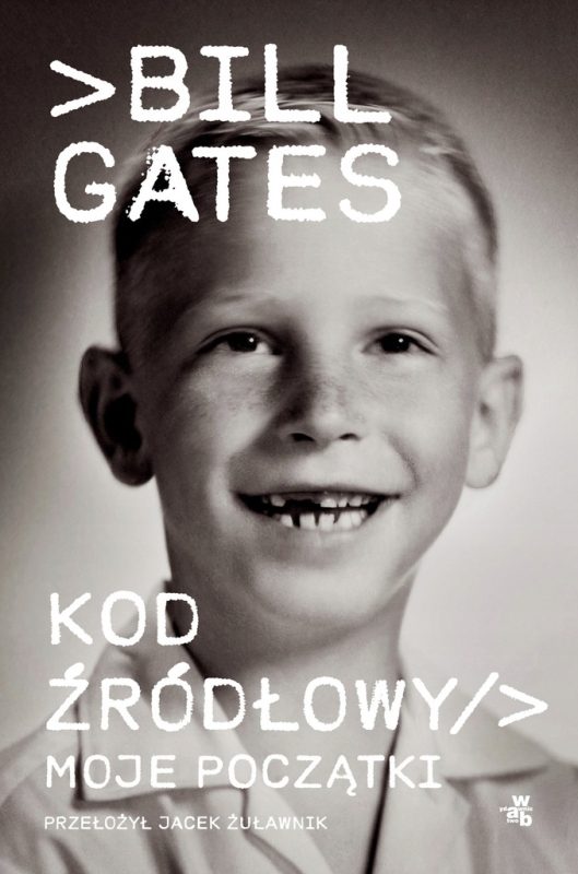 KOD ŹRÓDŁOWY MOJE POCZĄTKI BILL GATES