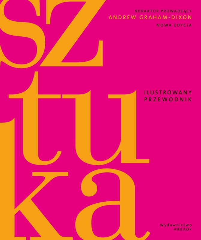 SZTUKA ILUSTROWANY PRZEWODNIK ANDREW GRAHAM DIXON