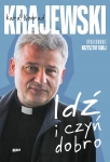 IDŹ I CZYŃ DOBRO KARD KONRAD KRAJEWSKI KRZYSZTOF TADEJ