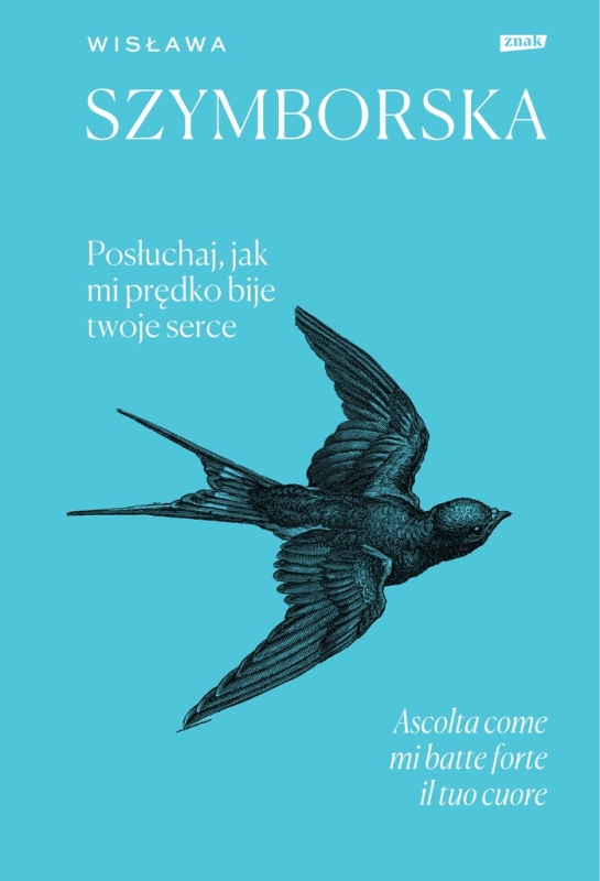 POSŁUCHAJ JAK MI PRĘDKO BIJE TWOJE SERCE WIESŁAWA SZYMBORSKA