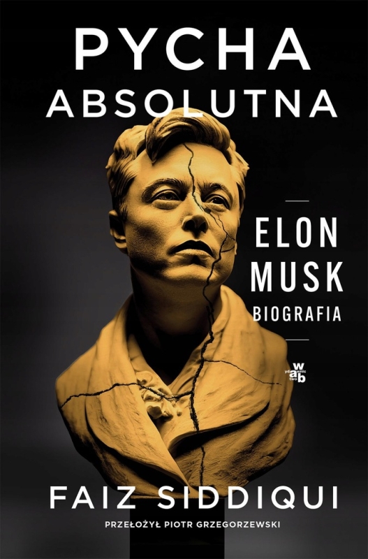 PYCHA ABSOLUTNA ELON MUSK BIOGRAFIA FAIZ SIDDIQUI