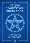 KSIĘGA CZAROSTWA BUCKLANDA RAYMOND BUCKLAND NOWA