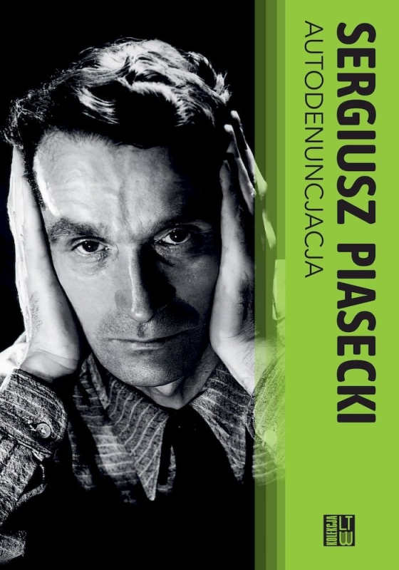 AUTODENUNCJACJA SERGIUSZ PIASECKI NOWA
