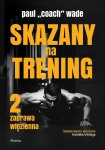 SKAZANY NA TRENING TOM 2 ZAPRAWA WIĘZIENNA PAUL WADE