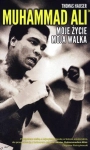 MUHAMMAD ALI MOJE ŻYCIE MOJA WALKA THOMAS HAUSER