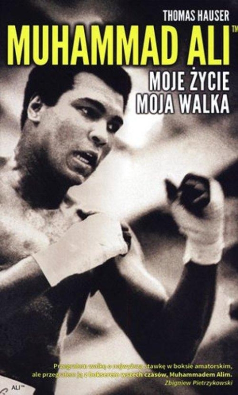 MUHAMMAD ALI MOJE ŻYCIE MOJA WALKA THOMAS HAUSER